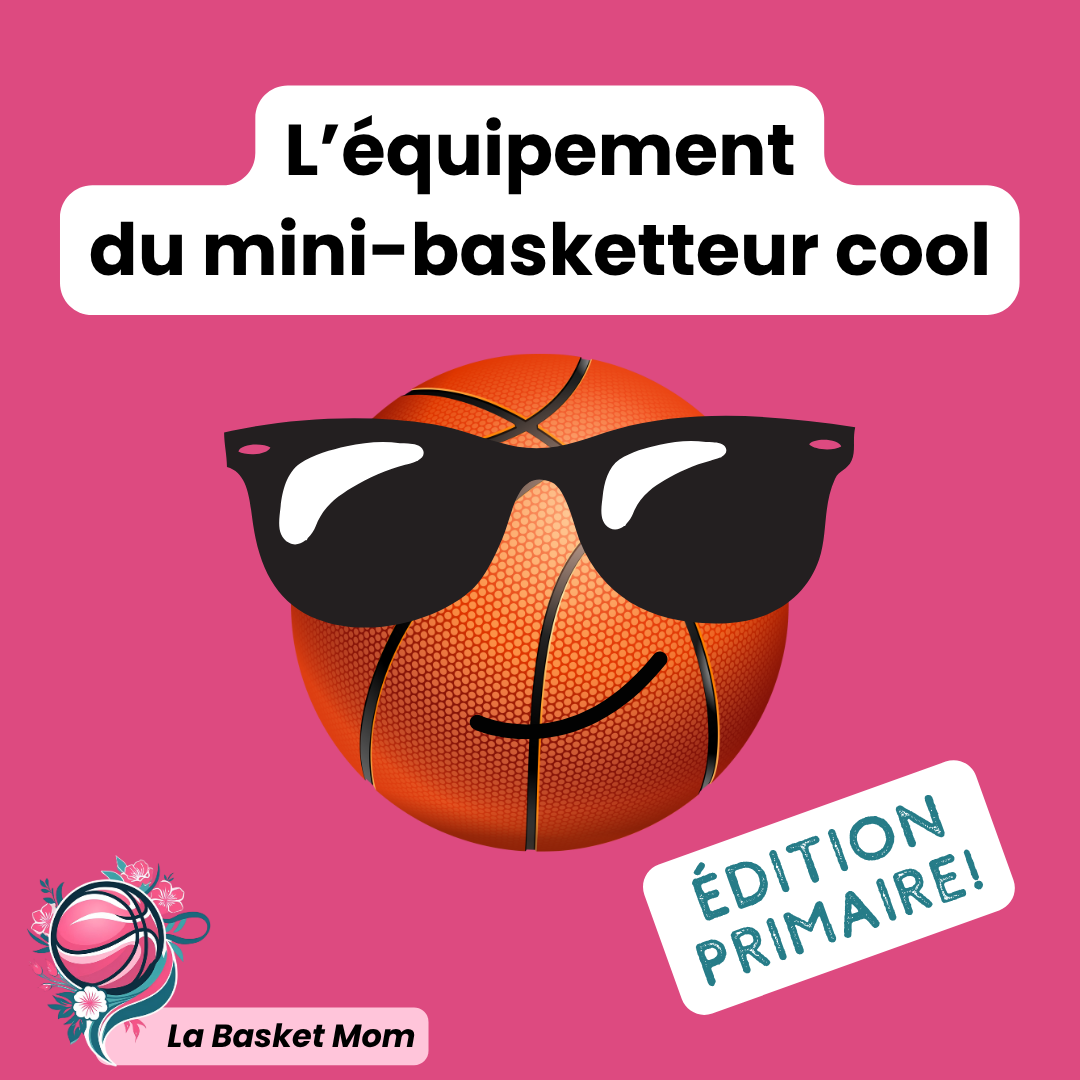 L’équipement essentiel du mini-basketteur cool!